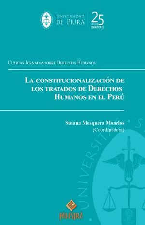 CONSTITUCIONALIZACION DE LOS TRATADOS DE DERECHOS HUMANOS EN EL PERU, LA