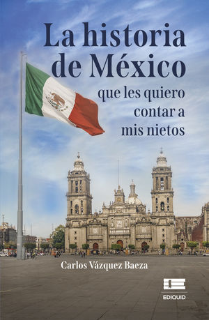 IBD - La historia de México que les quiero contar a mis nietos