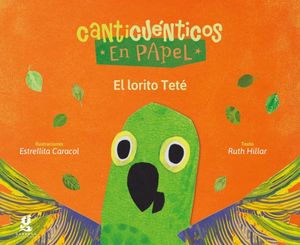 El lorito Teté / Canticuentos en papel
