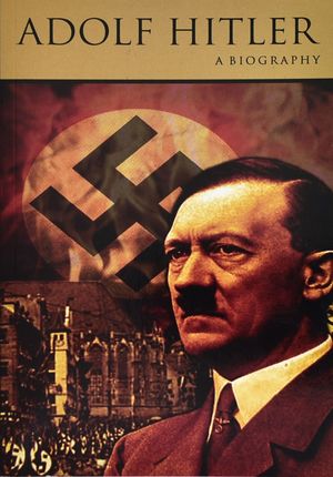 Adolf Hitler a Biography