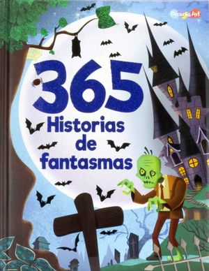 365 HISTORIAS DE FANTASMAS / PD.