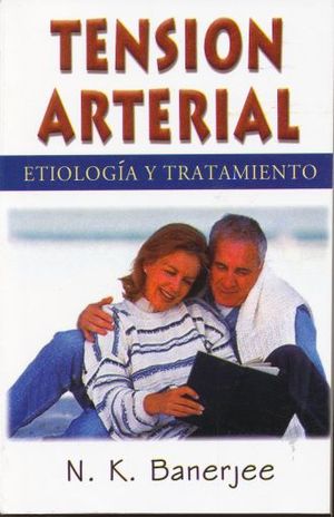 TENSION ARTERIAL. ETIOLOGIA Y TRATAMIENTO
