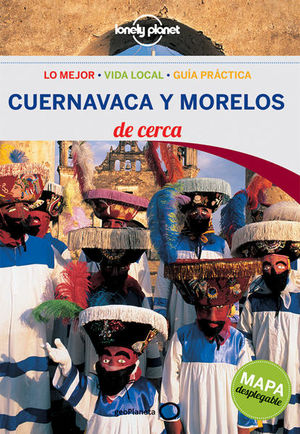 Cuernavaca y Morelos de cerca