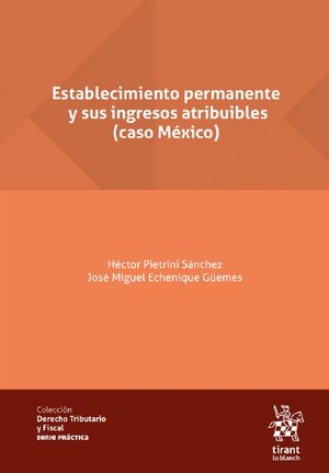 Establecimiento permanente y sus ingresos atribuibles (caso México)