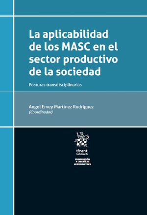 La aplicabilidad de los MASC en el sector productivo de la sociedad