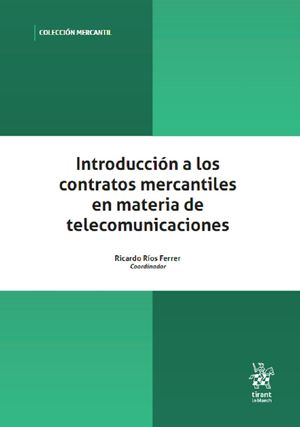 Introducción a los contratos mercantiles en materia de telecomunicaciones