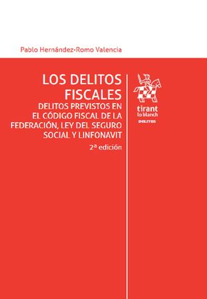 Los delitos fiscales / 2 ed.