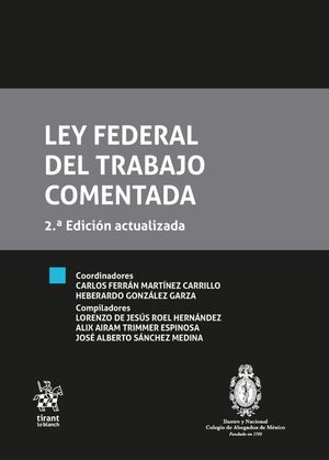 Ley Federal del Trabajo Comentada / 2 ed. actualizada
