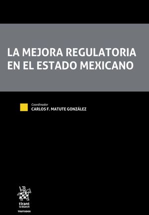 La mejora regulatoria en el Estado Mexicano