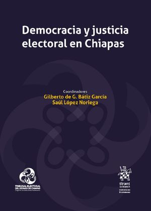 Democracia y justicia electoral en Chiapas