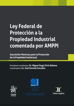 Nueva Ley Federal de Protección de la Propiedad Industrial comentada por AMPPI