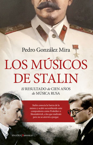 Los músicos de Stalin. El resultado de cien años de música Rusa