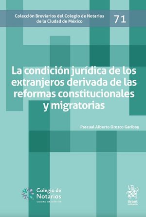 La condición jurídica de los extranjeros derivada de las reformas constitucionales y migratorias