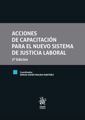Acciones de capacitación para el nuevo sistema de justicia laboral / Ed. 2
