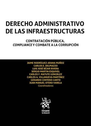 Derecho administrativo de las infraestructuras. Contratación pública, compliance y combate a la corrupción