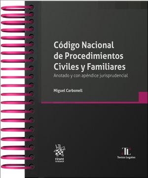 Código nacional de procedimientos civiles y familiares. Anotado y con apéndice jurisprudencial