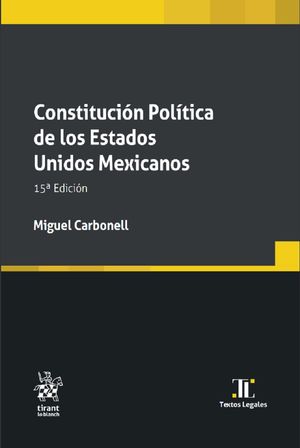 Constitución política de los Estados Unidos Mexicanos / 15 ed.