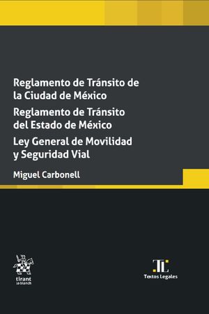 Reglamento de tránsito de la Ciudad de México. Reglamento de tránsito del Estado de México. Ley de movilidad y seguridad vial