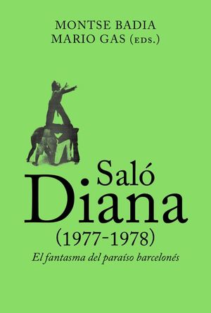 Saló Diana (1977 - 1978). El fantasma del paraiso barcelonés
