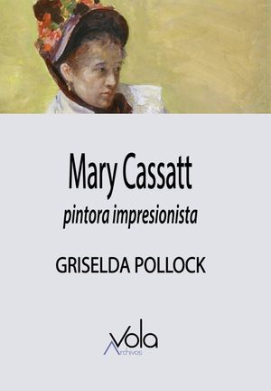 Mary Cassatt. Pintora impresionista