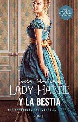 Lady Hattie y la bestia / Los bastardos Bareknuckle / Libro 2