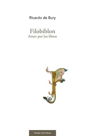 Filobiblon. Amor por los libros