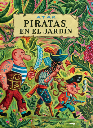 Piratas en el jardín / Pd.