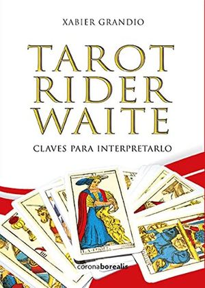 Tarot Rider Waite. Claves para interpretarlo
