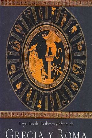 Mitología. Leyendas de los dioses y héroes de Grecia y Roma / Pd.