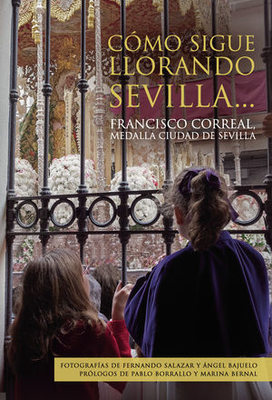 IBD - Cómo sigue llorando Sevilla... Francisco Correal, medalla ciudad de Sevilla