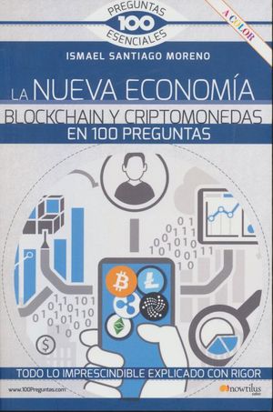 La nueva economía Blockchain y Criptomonedas en 100 preguntas