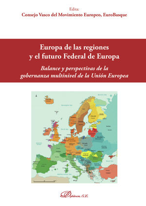 IBD - Europa de las regiones y el futuro Federal de Europa.Balance y perspectiva de la gobernanza multinivel de la Unión Europea