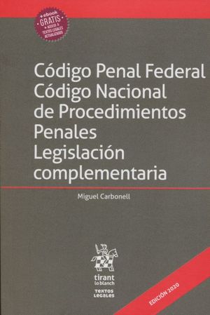Código Penal Federal. Código Nacional de Procedimientos Penales Legislación Complementaria