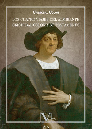IBD - Los cuatro viajes del Almirante Cristóbal Colón y su testamento
