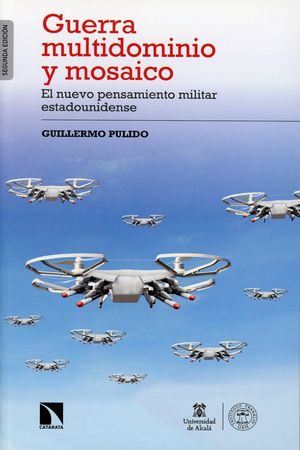 Guerra multidominio y mosaico. El nuevo pensamiento militar estadounidense / 2 ed.