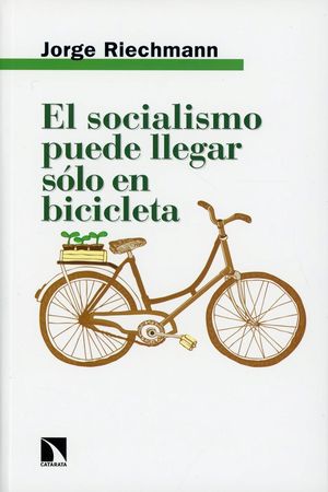 El socialismo puede llegar sólo en bicicleta / 3 ed.