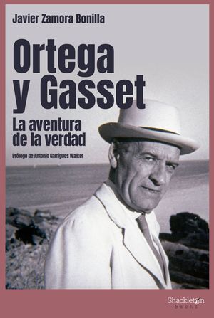 Ortega y Gasset. La aventura de la verdad