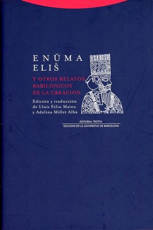Enuma elis y otros relatos babilónicos de la creación / 2 ed. / pd.