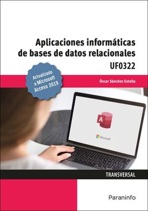 UF0322 - Aplicaciones informáticas de bases de datos relacionales. Microsoft Access 2019