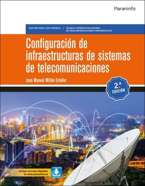 Configuración de infraestructuras de sistemas de telecomunicaciones  / 2 ed.