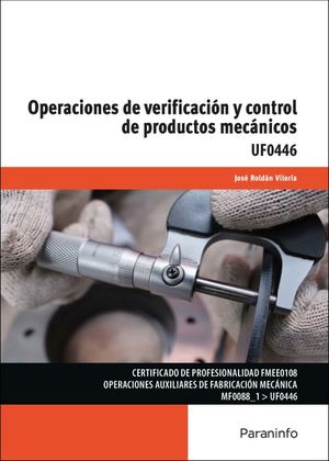 UF0446 - Operaciones de verificación y control de productos mecánicos