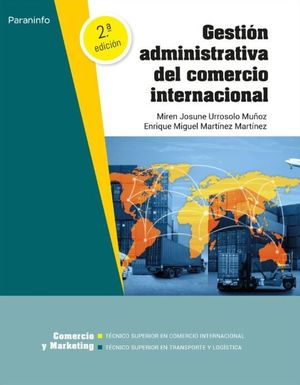 GestiÃ³n administrativa del comercio internacional / 2 ed.
