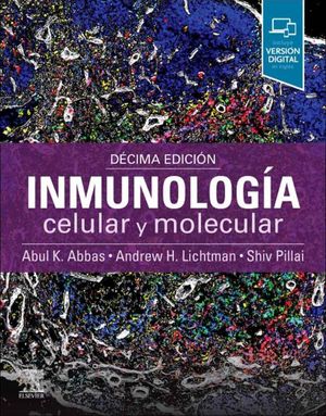 Inmunología celular y molecular / 10 Ed.