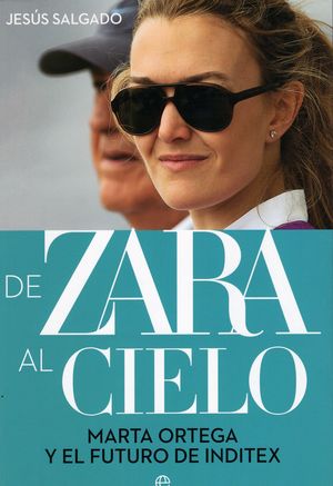 De Zara al cielo. Marta Ortega y el futuro de Inditex