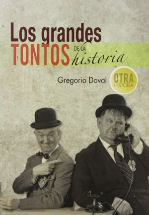 GRANDES TONTOS DE LA HISTORIA, LOS
