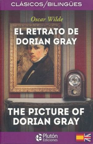 RETRATO DE DORIAN GRAY, EL / THE PICTURE OF DORIAN GRAY (EDICION BILINGUE)