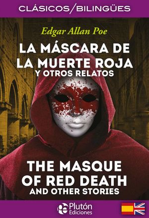 MASCARA DE LA MUERTE ROJA Y OTROS RELATOS, LA (EDICION BILINGUE)
