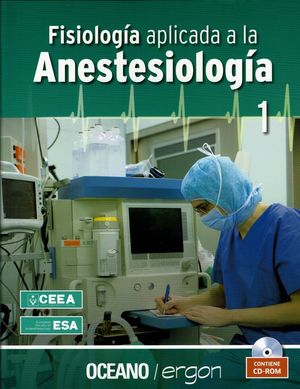 Fisiología aplicada a la Anestesiología / Pd. (Incluye CD)