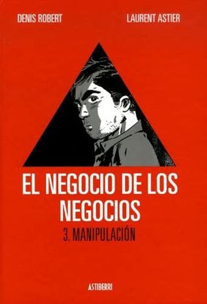 NEGOCIO DE LOS NEGOCIOS 3, EL. LA MANIPULACION / PD.