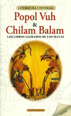 Popol Vuh y Chilam Balam